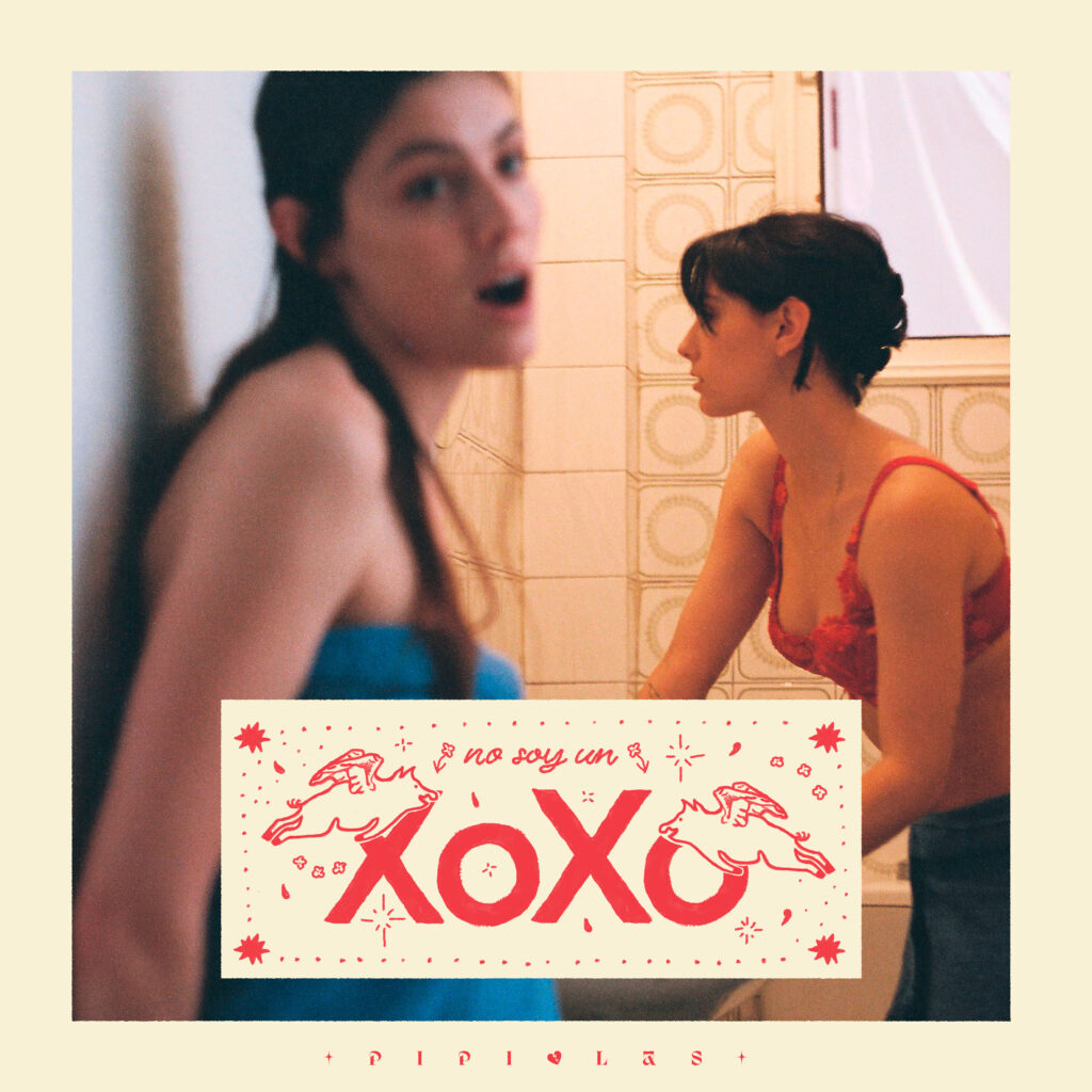 Imagen destacada de noticia: PIPIOLAS "No Soy Un XoXo" Single Digital